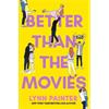 Lynn Painter Better Than the Movies