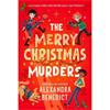 Alexandra Benedict The Merry Christmas Murders