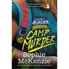 Sophie Mckenzie Camp Murder (Book 2)