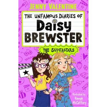 Jenny Valentine The Unfamous Diaries Of Daisy Brewster: The Superstars