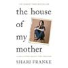 Shari Franke The House Of My Mother