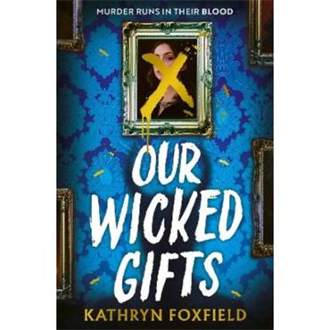Kathryn Foxfield Our Wicked Gifts