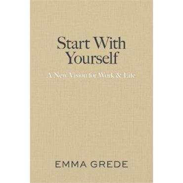 Emma Grede Start With Yourself