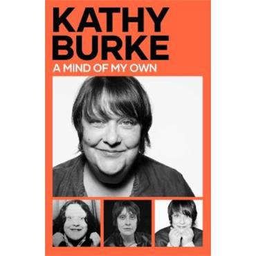 Kathy Burke A Mind Of My Own