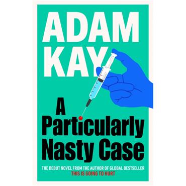 Adam Kay A Particularly Nasty Case