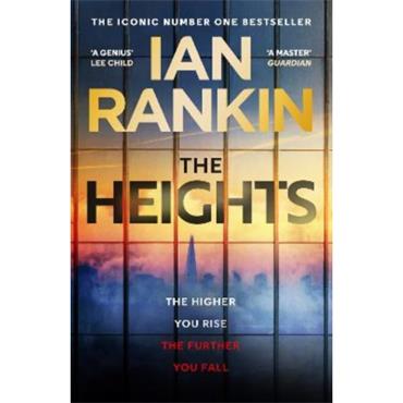 Ian Rankin The Heights: The First Standalone Thriller In Two Decades From The Number One Bestseller