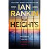Ian Rankin The Heights: The First Standalone Thriller In Two Decades From The Number One Bestseller