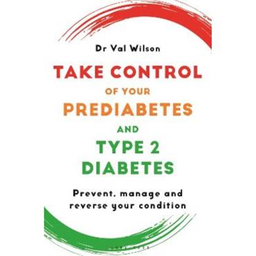 Dr Val Wilson Take Control Of Your Prediabetes And Type 2 Diabetes