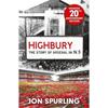 Jon Spurling Highbury: The Definitive History Of Arsenal At Highbury Stadium