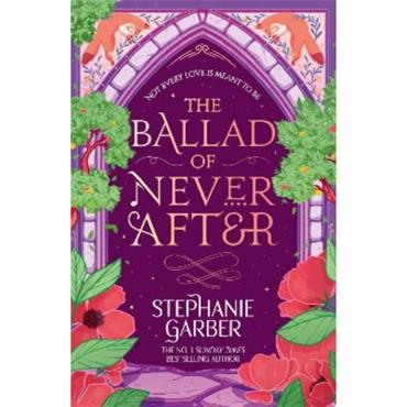 Stephanie Garber The Ballad of Never After (Book 2)