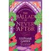Stephanie Garber The Ballad of Never After (Book 2)