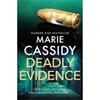 Marie Cassidy Deadly Evidence
