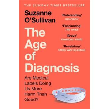 Suzanne O'Sullivan The Age Of Diagnosis