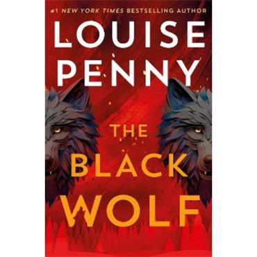 Louise Penny The Black Wolf