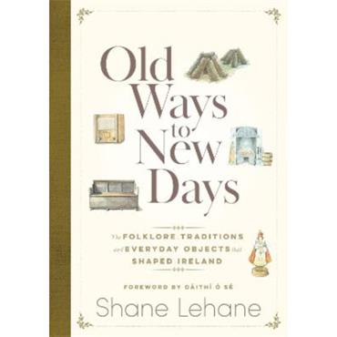 Shane Lehane Old Ways To New Days