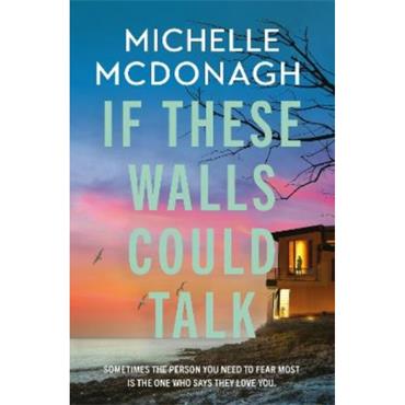 Michelle Mcdonagh If These Walls Could Talk