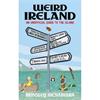 Brinsley Mcnamara Weird Ireland: An Unofficial Guide To The Island