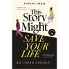 Tiffany Crum This Book Might Save Your Life