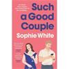 Sophie White Such A Good Couple