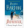 Michael Harding Midwinter: A Journey Through A Season