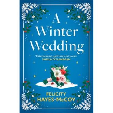 Felicity HayeS-Mccoy A Winter Wedding