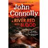 John Connolly A River Red With Blood