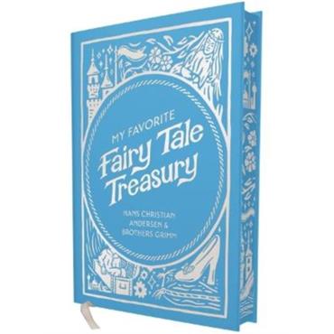 Hans Christian Andersen My Favorite Fairy Tale Treasury
