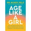 Dr. Mindy Pelz Age Like a Girl