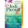 Jodi Picoult By Any Other Name