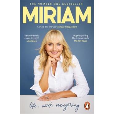 Miriam O'Callaghan Miriam: Life, Work, Everything