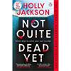 Holly Jackson Not Quite Dead Yet