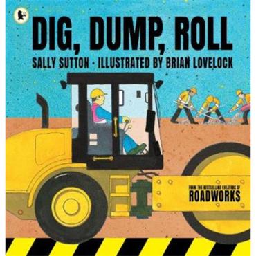 Sally Sutton Dig, Dump, Roll