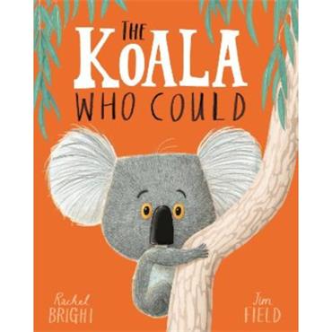 Rachel Bright The Koala Who Could