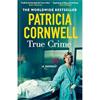 Patricia Cornwell True Crime: A Memoir