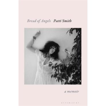 Patti Smith Bread of Angels