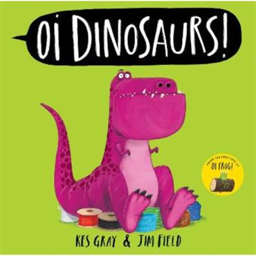 Kes Gray Oi Dinosaurs!