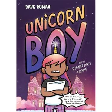 Dave Roman Unicorn Boy And The Slumber Party Of Doom
