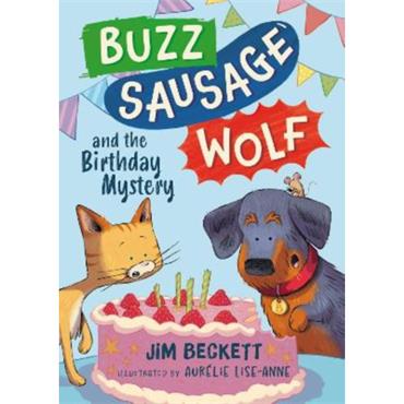 Jim Beckett Buzz Sausage Wolf And The Birthday Mystery