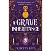 Felicity Epps A Grave Inheritance