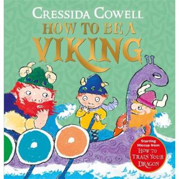 Cressida Cowell How to be a Viking