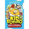 Neil Coslett Kid Potato: Fry And Stop Me (Book 2)