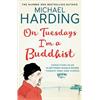 Michael Harding On Tuesdays I'm a Buddhist