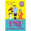 Matt Oldfield Unbelievable Football Short Colour Stories: Cup-Winning Creatures!