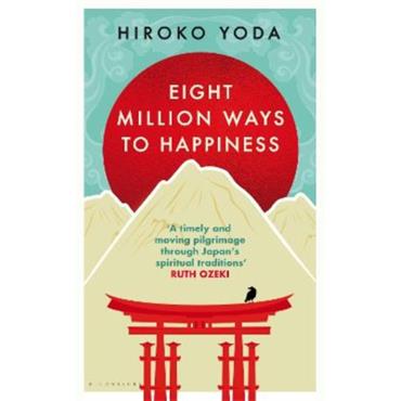 Hiroko Yoda Eight Million Ways To Happiness