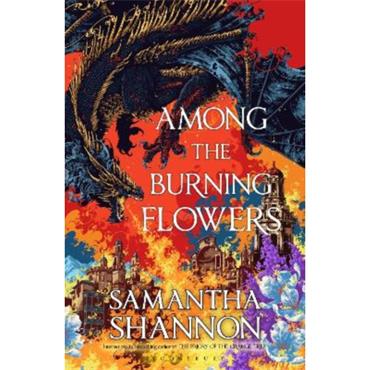 Samantha Shannon Among The Burning Flowers