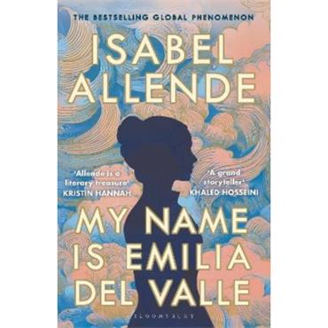 Isabel Allende My Name Is Emilia Del Valle