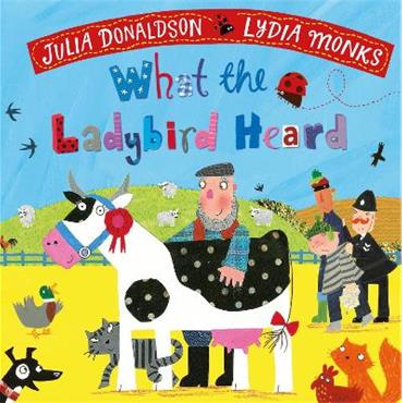 Julia Donaldson What The Ladybird Heard