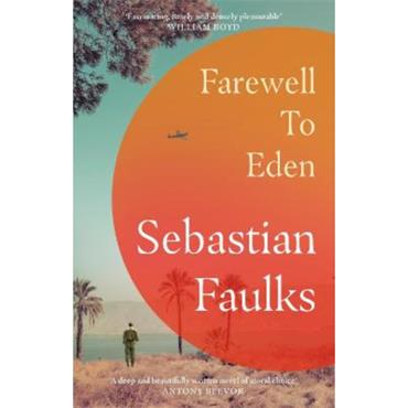 Sebastian Faulks Farewell To Eden