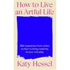 Katy Hessel How To Live An Artful Life