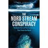 Bojan Pancevski The Nord Stream Conspiracy